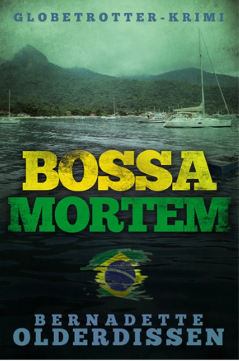 Buchcover von "Bossa Mortem" von Bernadette Olderdissen