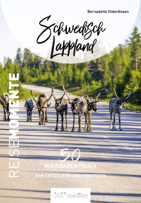 Buchcover mit Rentieren von "Reise Momente Schwedisch Lappland" von Bernadette Olderdissen